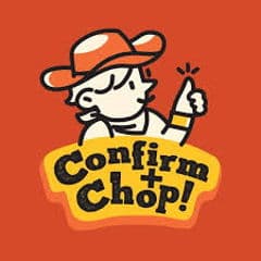 Confirm+Chop!